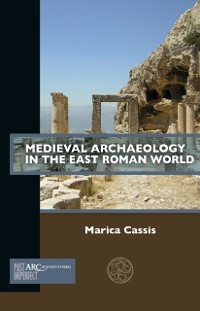 Cover Medieval Archaeology in the East Roman World