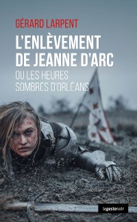 Cover L'enlèvement de Jeanne d'Arc