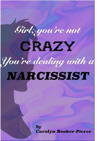 Cover Girl, You're Not Crazy. You're Dealing With a Narcissist
