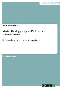 Cover Martin Heidegger - Jean-Paul Sartre - Hannah Arendt