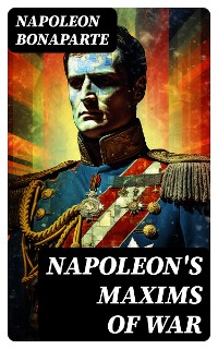 Cover Napoleon's Maxims of War