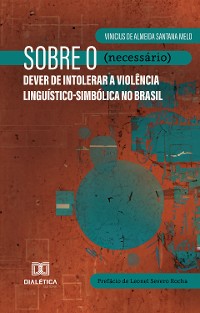 Cover Sobre o (necessário) dever de intolerar a violência linguístico-simbólica no Brasil