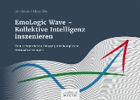 Cover EmoLogic Wave - Kollektive Intelligenz inszenieren