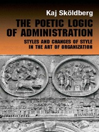 Cover The Poetic Logic of Administration