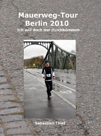 Cover Mauerweg-Tour Berlin 2010