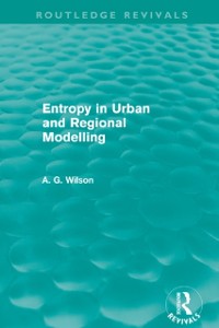 Cover Entropy in Urban and Regional Modelling (Routledge Revivals)