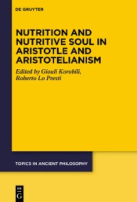 Cover Nutrition and Nutritive Soul in Aristotle and Aristotelianism