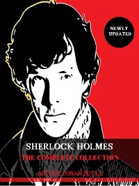 Cover Arthur Conan Doyle: Sherlock Holmes, The Complete Collection