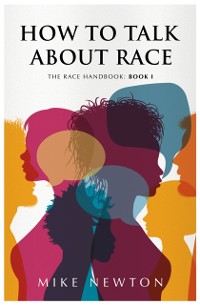 Cover How To Talk About Race