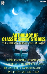 Cover Anthology of Classic Short Stories. Vol. 6 (Strange, Surreal and Fantastic)