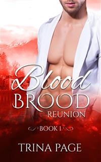 Cover Reunion: Blood Brood Book 1 (Vampire Romance)