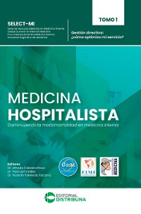 Cover Medicina Hospitalista. Tomo 1: Gestión directiva: ¿cómo optimizo mi servicio?