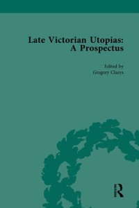 Cover Late Victorian Utopias: A Prospectus, Volume 2