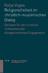 Cover Religionsfreiheit im christlich-muslimischen Dialog
