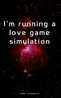 Cover I'm running a love game simulation