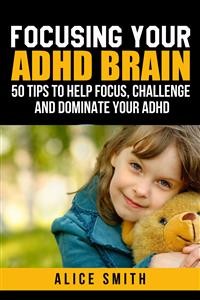 Cover Focusing Your ADHD Brain