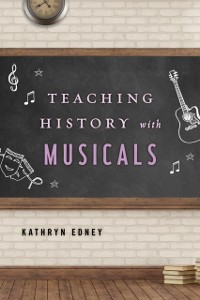 Cover Teaching History with Musicals