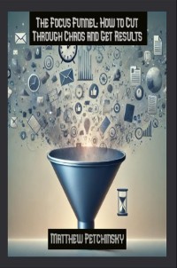 Cover The Focus Funnel