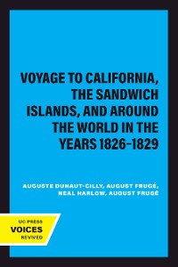 Cover A Voyage to California, the Sandwich Islands, and Around the World in the Years 1826–1829