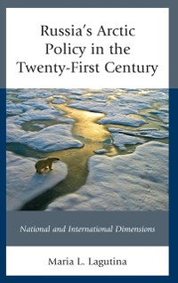Cover Russia's Arctic Policy in the Twenty-First Century