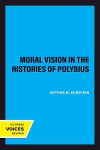 Cover Moral Vision in the Histories of Polybius