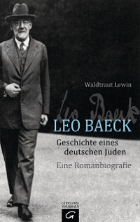 Cover Leo Baeck - Geschichte eines deutschen Juden