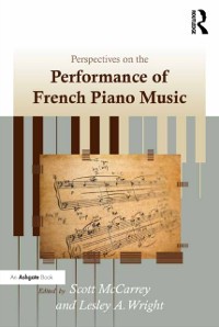 Cover Perspectives on the Performance of French Piano Music