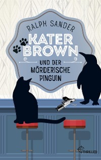 Cover Kater Brown und der mörderische Pinguin