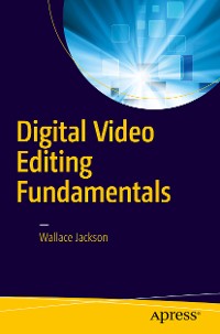 Cover Digital Video Editing Fundamentals
