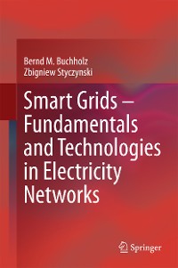 Cover Smart Grids – Fundamentals and Technologies in Electricity Networks