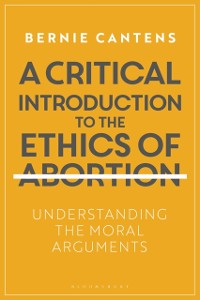 Cover A Critical Introduction to the Ethics of Abortion