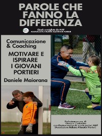 Cover Parole che fanno la differenza. Motivare e ispirare i giovani portieri.