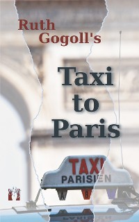 Cover Ruth Gogoll's Taxi to Paris
