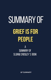 Cover Summary of Grief Is for People by Sloane Crosley