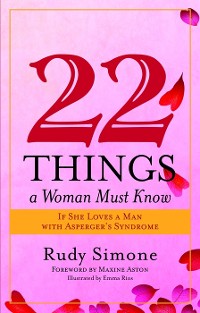 Cover 22 Things a Woman Must Know If She Loves a Man with Asperger's Syndrome