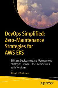 Cover DevOps Simplified: Zero-Maintenance Strategies for AWS EKS