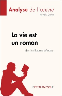 Cover La vie est un roman de Guillaume Musso (Analyse de l'œuvre)