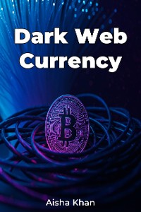 Cover Dark Web Currency