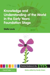 Cover Knowledge and Understanding of the World in the Early Years Foundation Stage