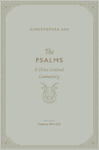 Cover The Psalms (Volume 4, Psalms 101–150)