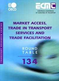 Cover ECMT Round Tables Market Access, Trade in Transport Services and Trade Facilitation