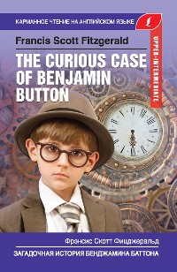 Cover Загадочная история Бенджамина Баттона. Upper-Intermediate