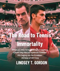 Cover The Road to Tennis Immortality