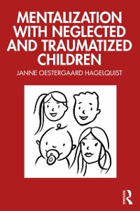 Cover Mentalization with Neglected and Traumatized Children