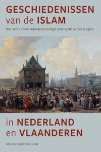 Cover Geschiedenissen van de islam in Nederland en Vlaanderen