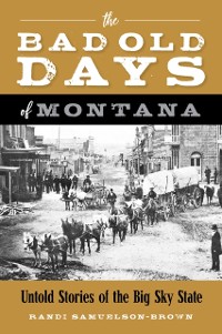 Cover Bad Old Days of Montana