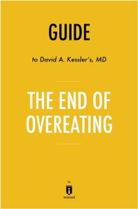 Cover Guide to David A. Kessler's, MD The End of Overeating
