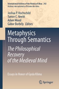 Cover Metaphysics Through Semantics: The Philosophical Recovery of the Medieval Mind