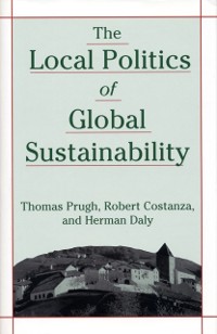 Cover Local Politics of Global Sustainability