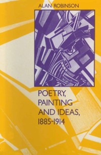 Cover Poetry, Painting and Ideas, 1885-1914